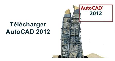 autocad 2012 mega|Télécharger Autodesk AutoCAD 2012 gratuitement .